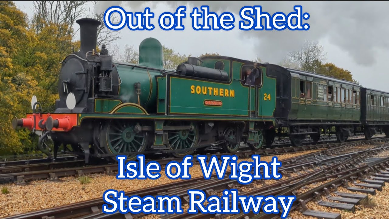 Out of the Shed: Isle of Wight Steam Railway 
