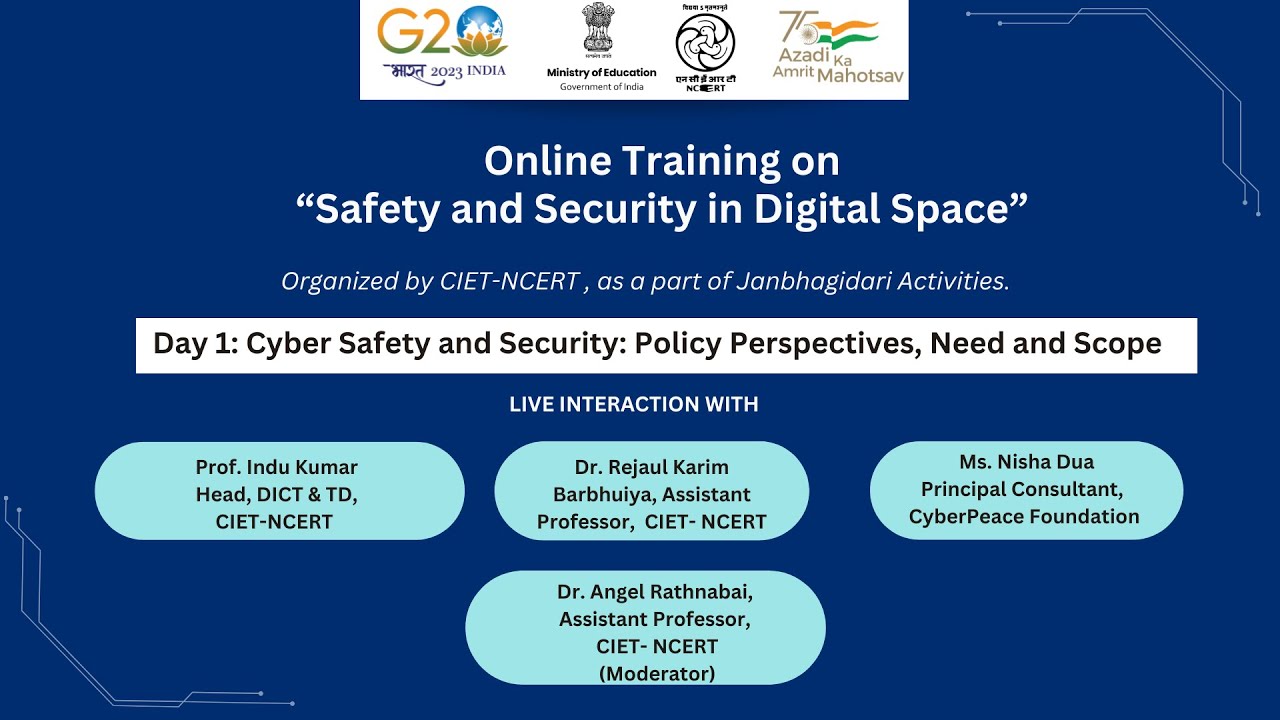 Online training Day 1 : Cyber Safety and Security : Policy, Perspective , Need and Scope