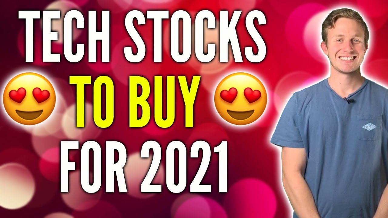 4 Tech Stocks To Buy For 2021 - Best Stocks To Buy Now