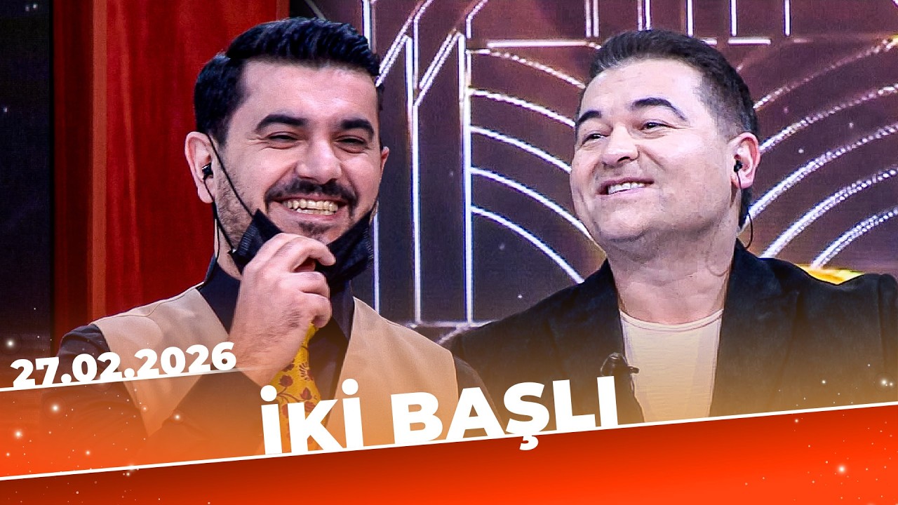 İki Başlı - Tam Bölüm - 27.02.2026
