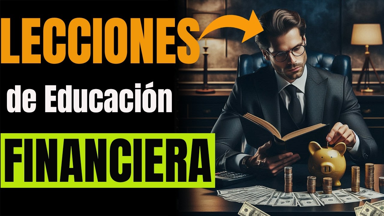 ✅ 10 Lecciones MÁS PODEROSAS de la EDUCACIÓN FINANCIERA y las FINANZAS PERSONALES 🤑para TENER DINERO