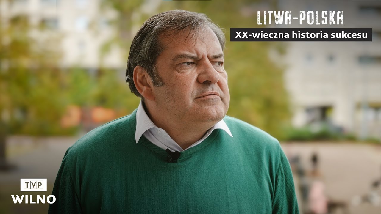 Litwa-Polska. XX-wieczna historia sukcesu #4