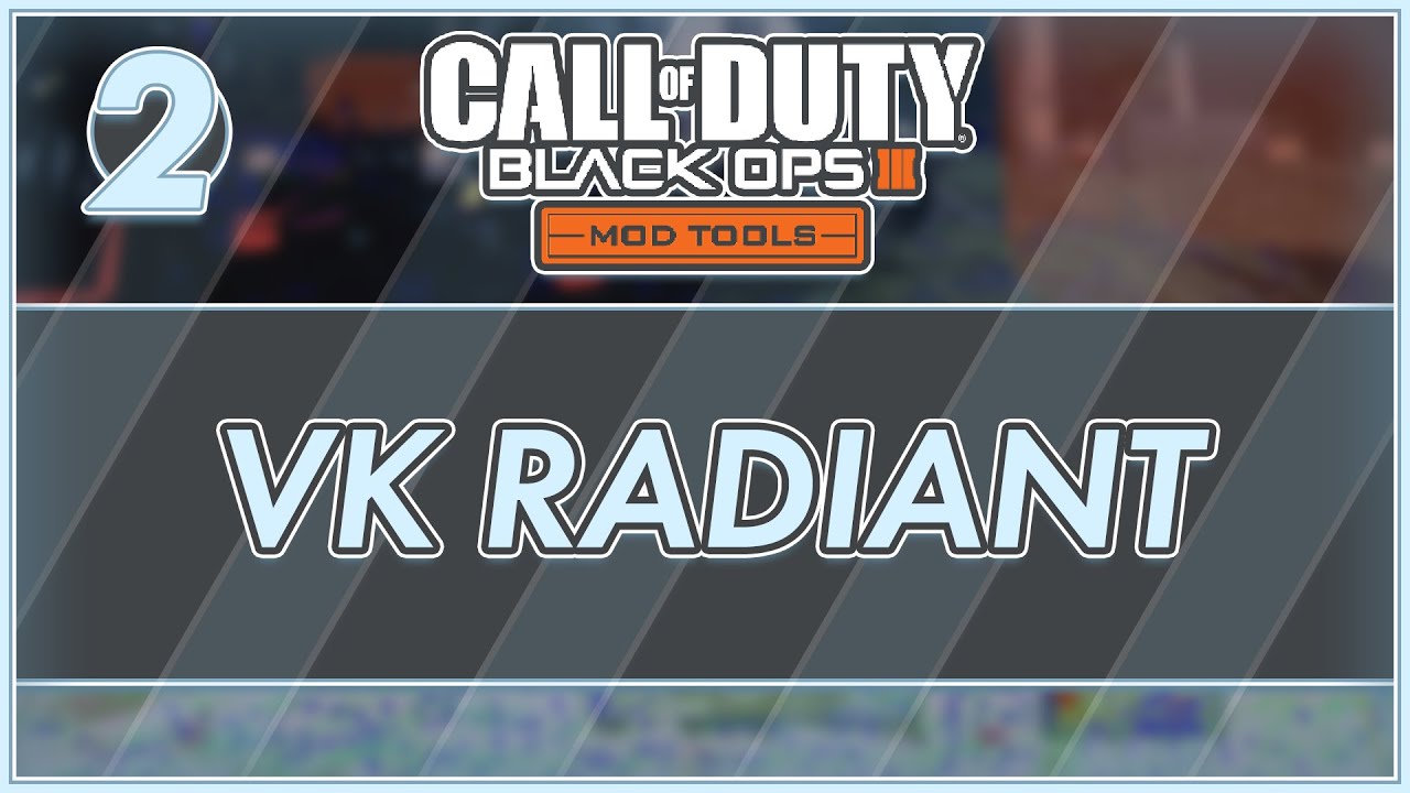 Установка VKRadiant (BO3 Mod Tools 2022)