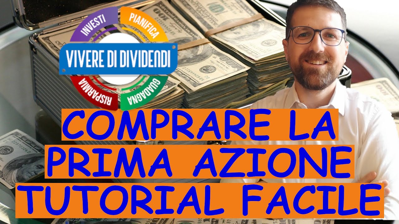COME COMPRARE LA PRIMA AZIONE tutorial facile per iniziare ad investire in azioni