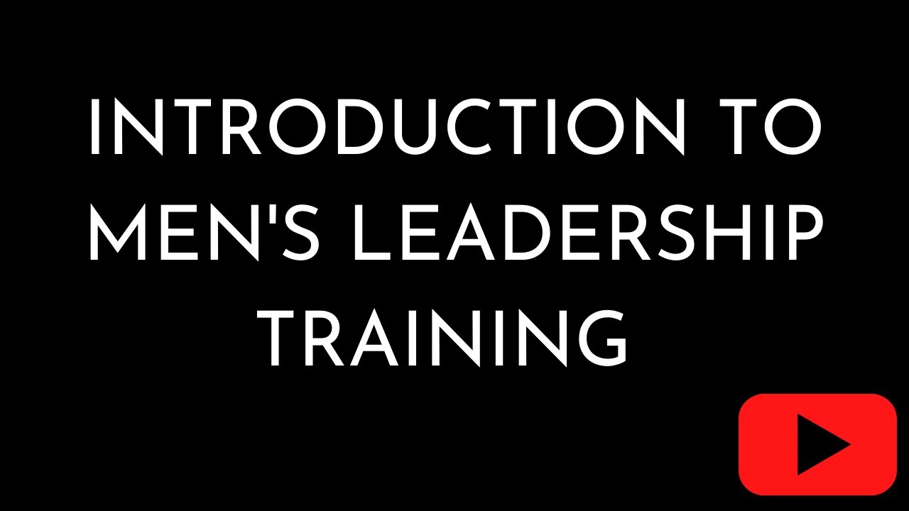 Introduction to Men's Leadership Training