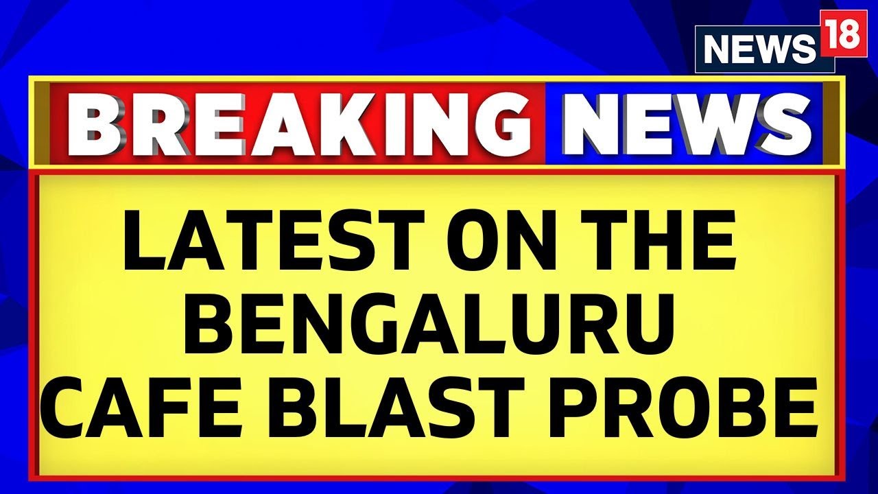 Bengal News: Bengaluru's Rameshwaram Cafe Blast Accused Being Brought To Court | NIA | News18