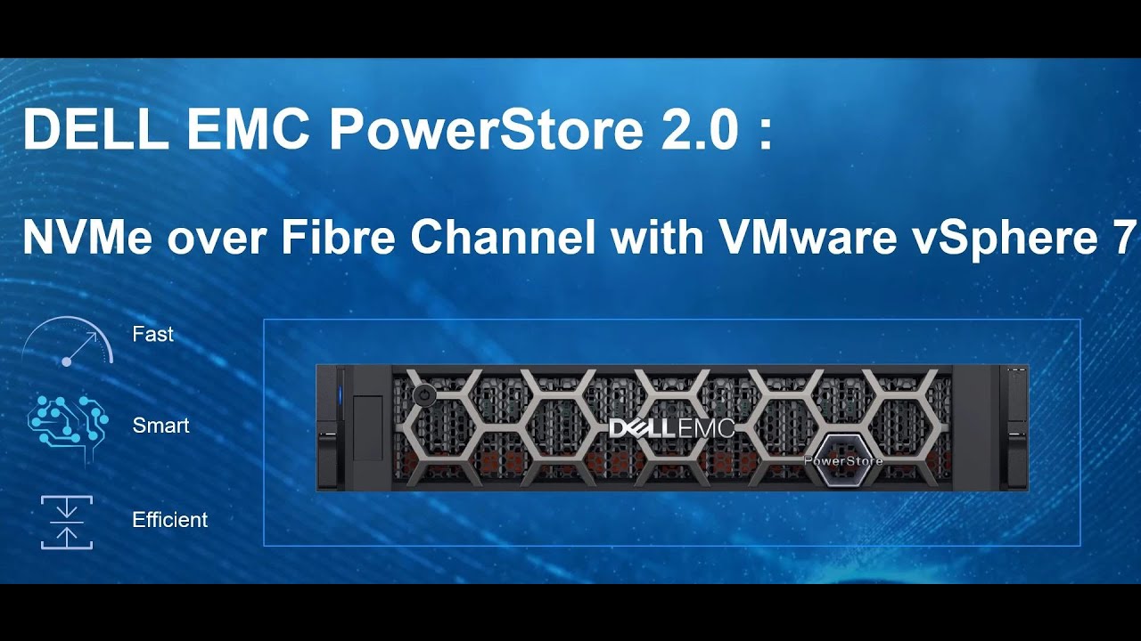 Dell EMC PowerStore 2.0 - NVMe over Fibre Channel with VMware vSphere 7