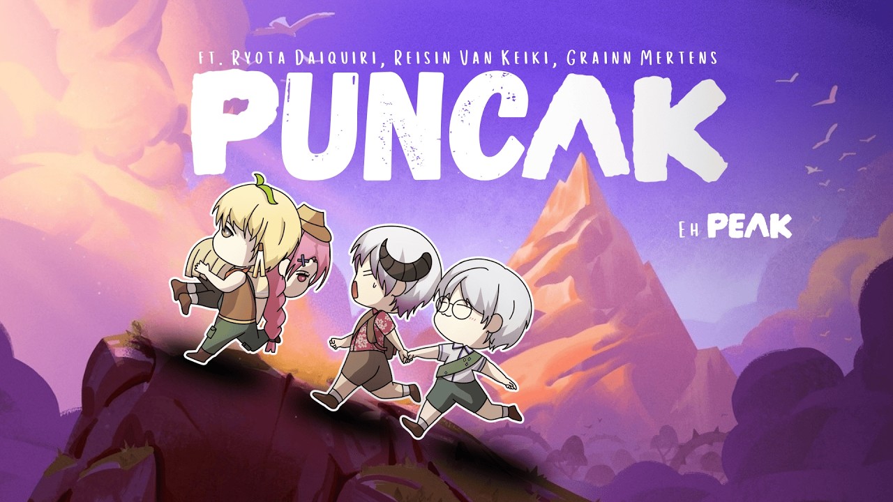 【Peak】Menuju Puncak!  Yorino Caverine ft. RyoTa Daiquiri, Grainn Mertens, Reisin Van Keiki