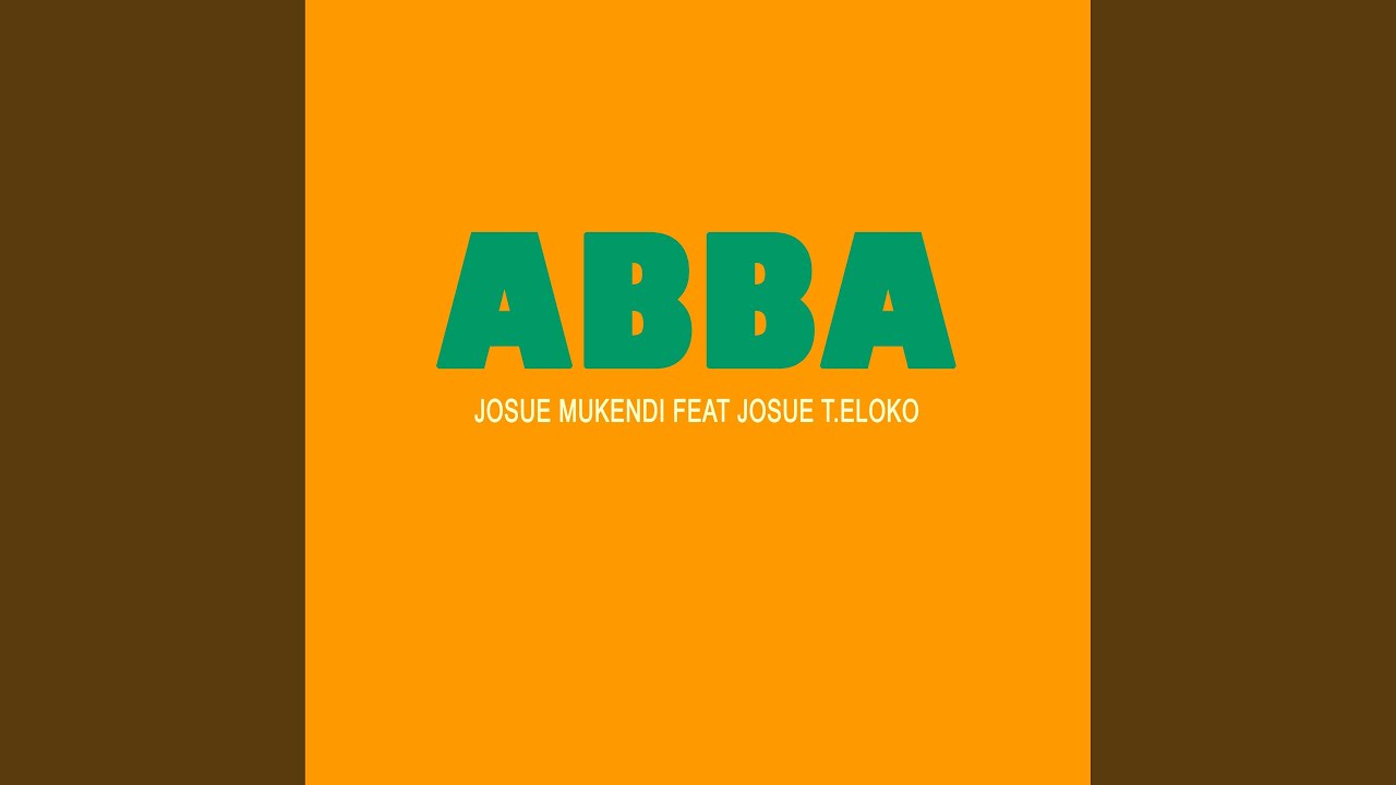 ABBA - Josué mukendi feat Josué T.Eloko
