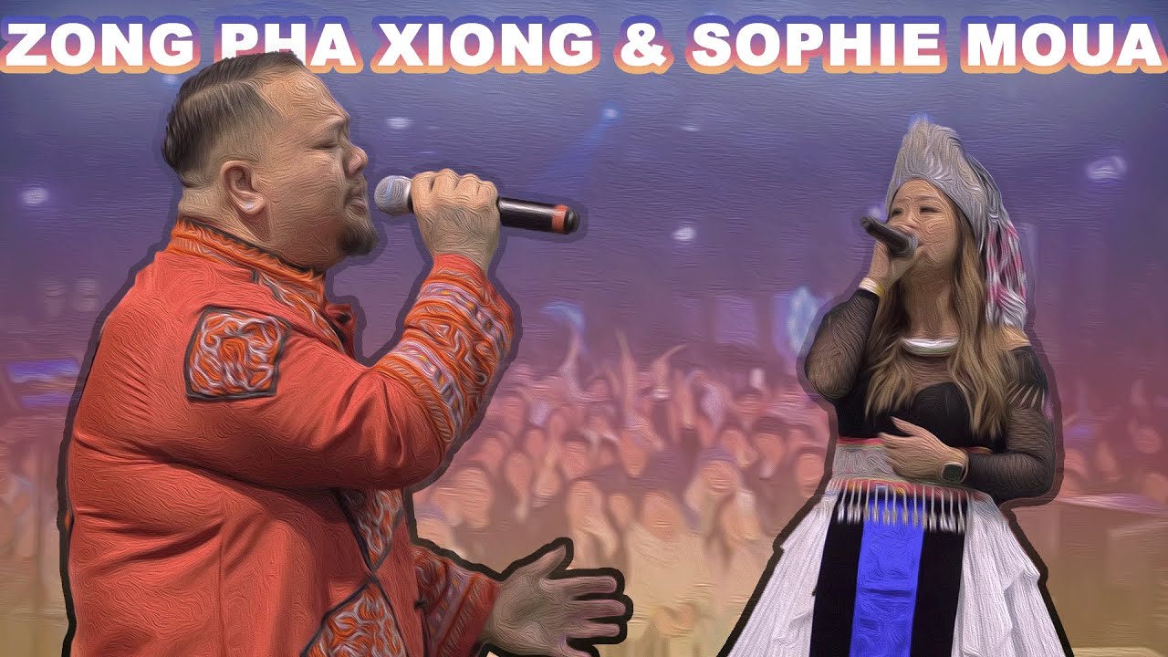 Nyob Ua Kev Mus Tag Ib Sim - Zong Pha Xiong (ZPX) & Sophie Moua (Live) -  Nouvel An Hmong Nimes 2025