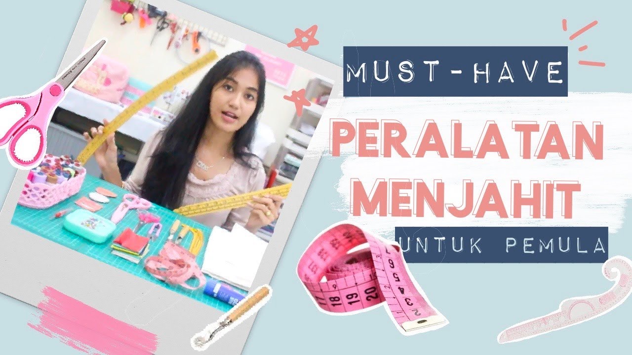 Peralatan Jahit Untuk Pemula (MUST-HAVE) - Sewing 101