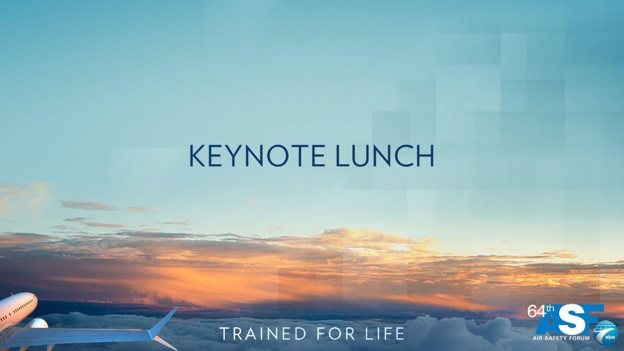 64th Air Safety Forum - Keynote Lunch - The Honorable Dan Elwell