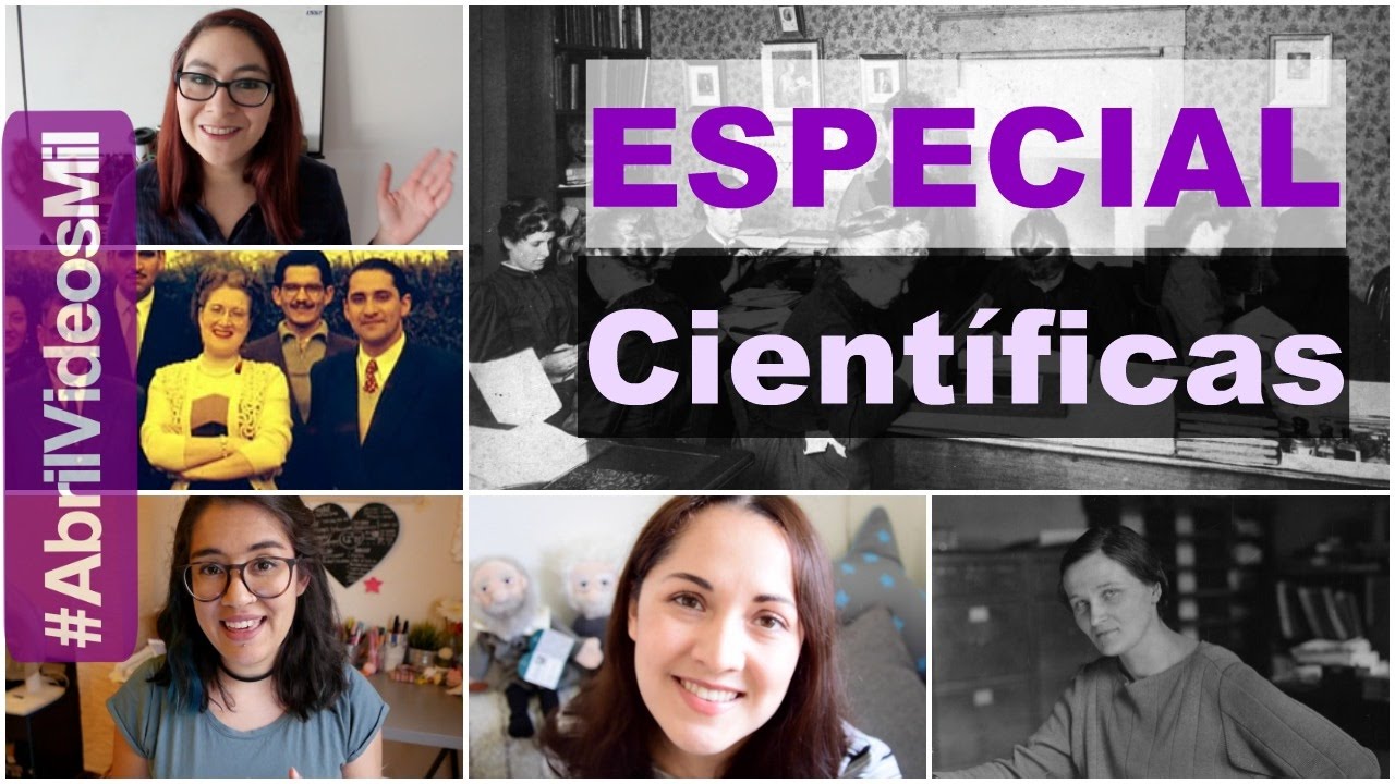 #AbrilVideosMil #29 | ESPECIAL: Cient&iacute;ficas