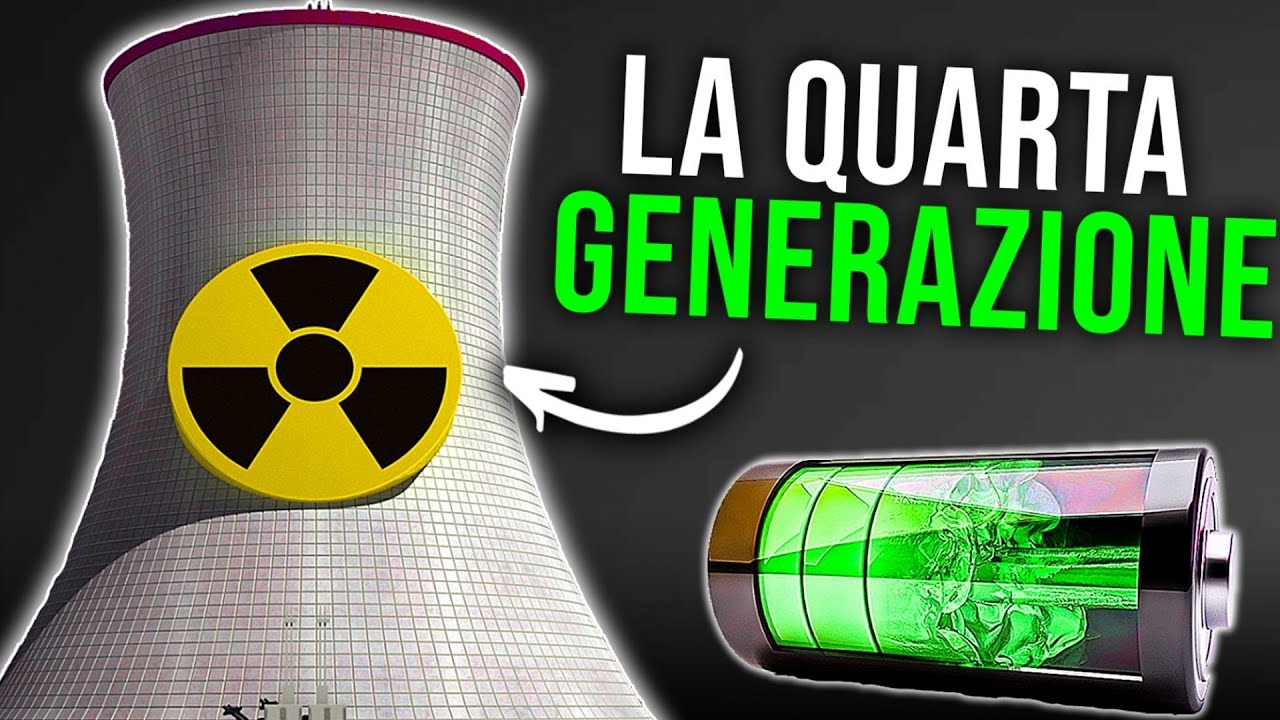NUCLEARE di IV GENERAZIONE in ARRIVO: Può DAVVERO fare LA DIFFERENZA?
