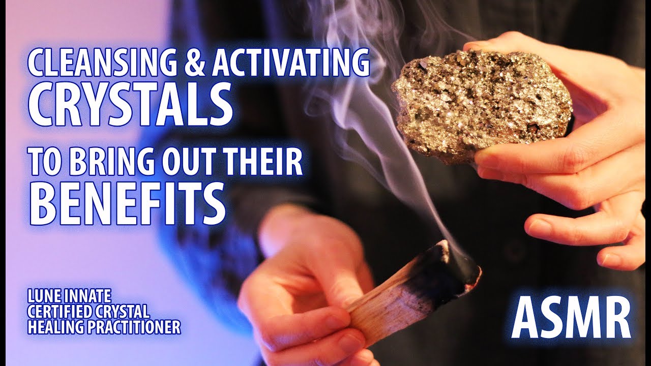 Cleansing and Activating Crystals to Bring Out Their Benefits ASMR