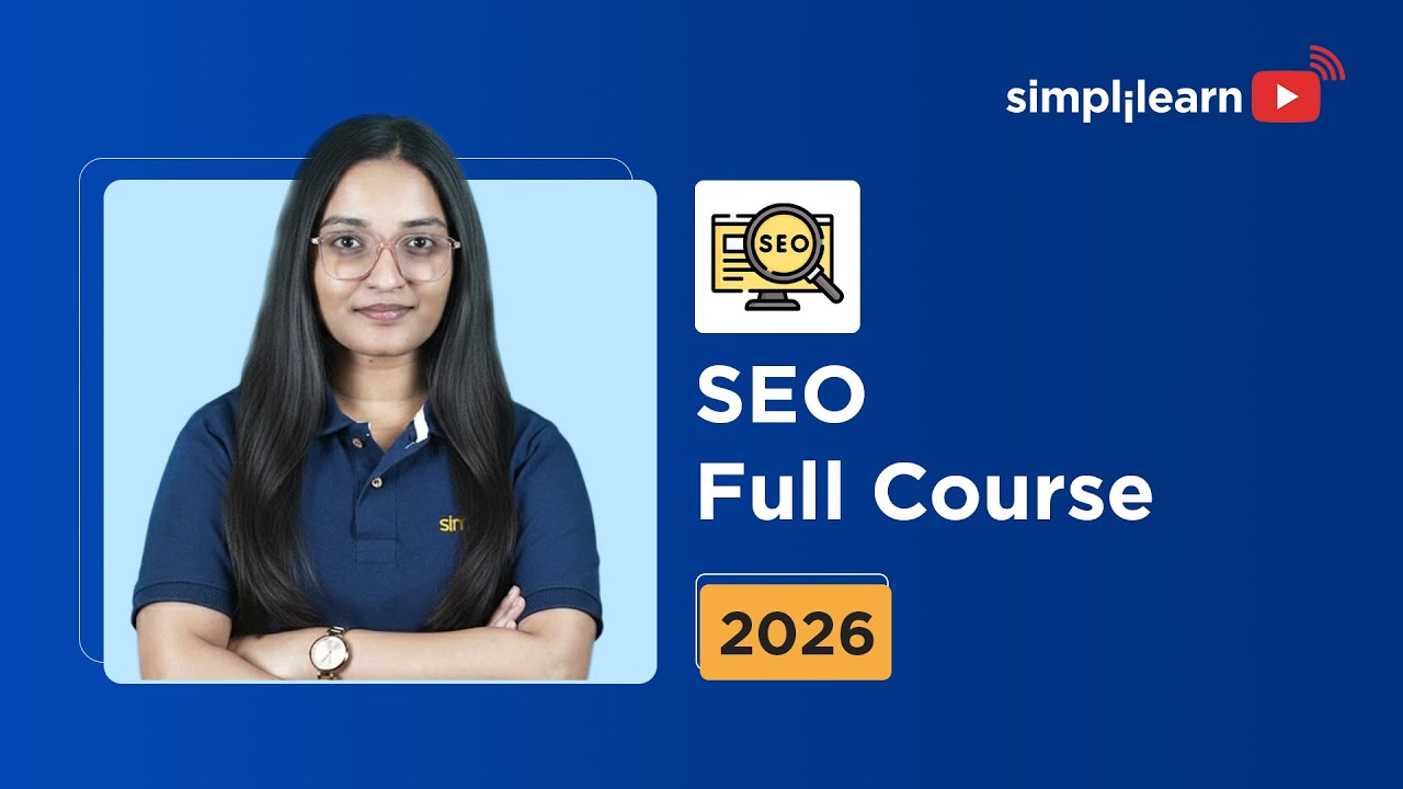 SEO Full Course 2026 [FREE] | SEO Tutorial For Beginners | Search Engine Optimisation | Simplilearn