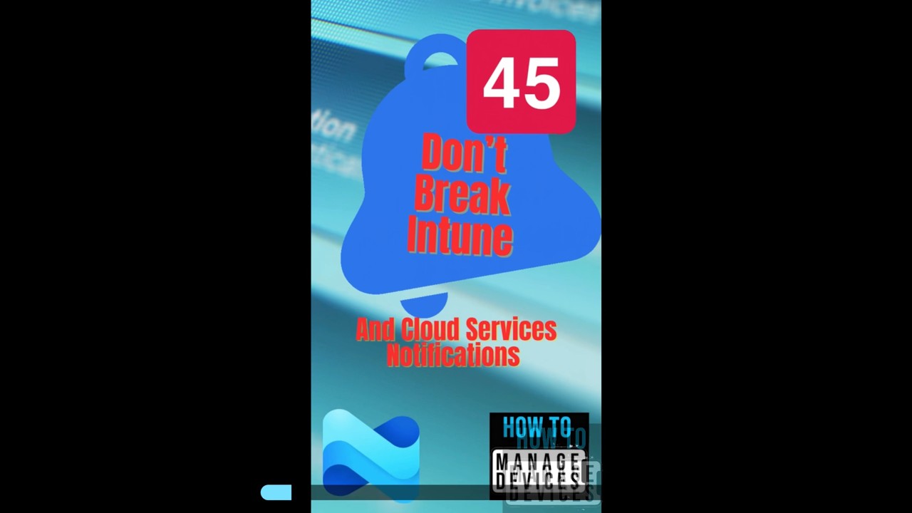 Don&rsquo;t Break Intune with Disallow Cloud Notification Security and Performance based Policy Settings