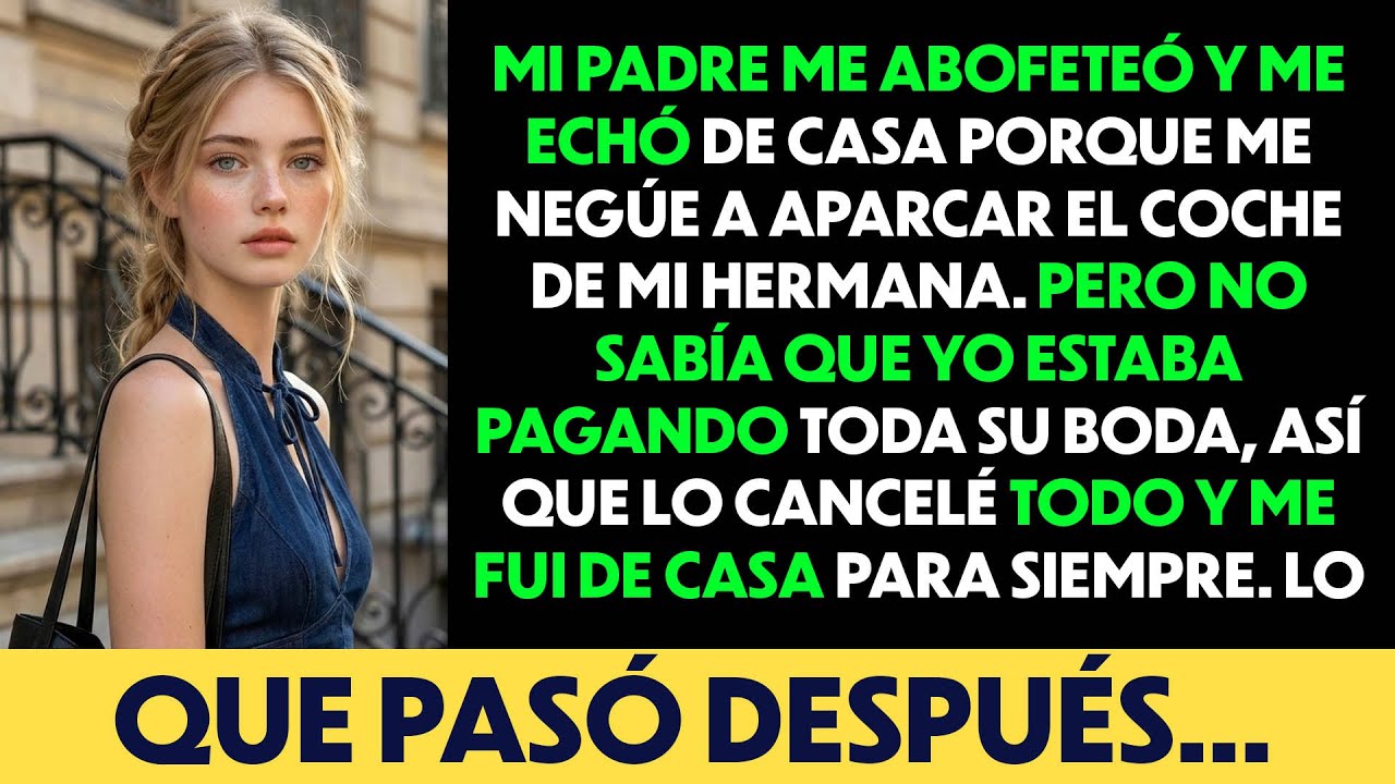 Mi padre me abofeteó por no aparcar el coche de mi hermana; yo pagué toda su boda