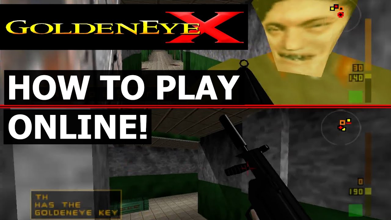 How To Play GoldenEye X Online With Your Friends!
