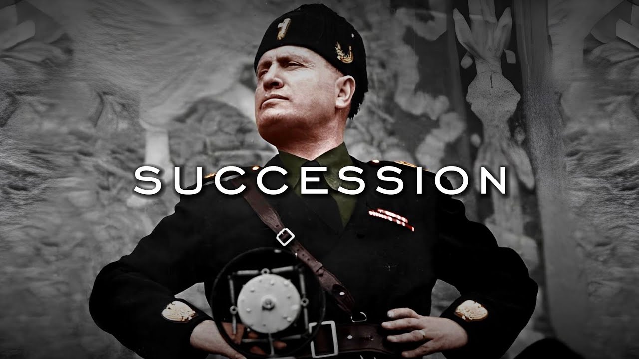 Succession theme, but it's Mussolini