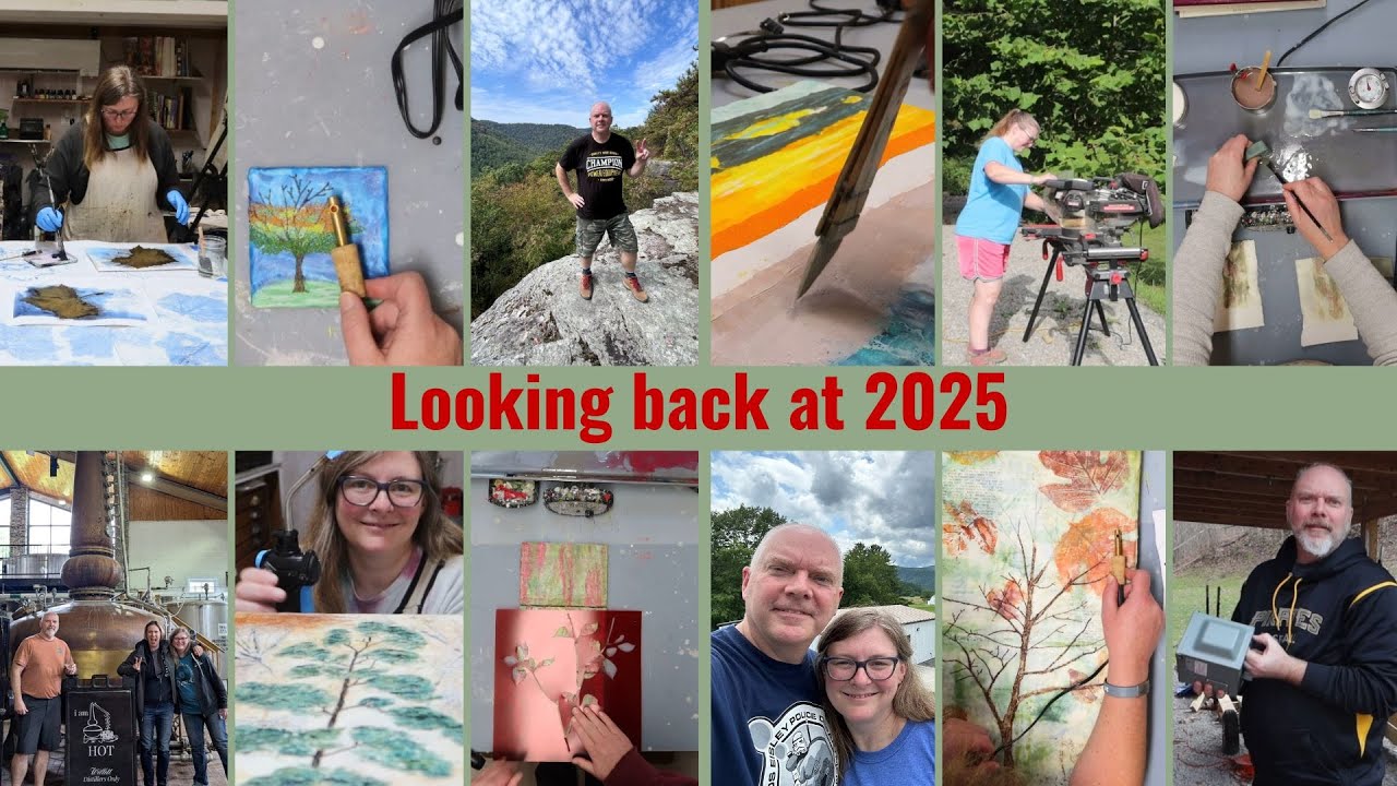 2025 Art and Life recap:  Encaustic art, Exploring in our travel trailer, and Barndominium fixes