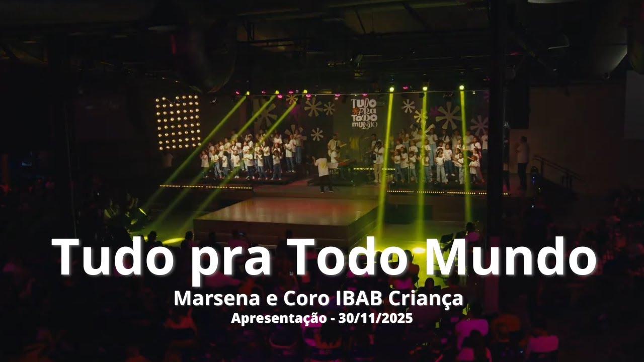 Tudo Pra todo mundo | Marsena e Coro IBAB Criança