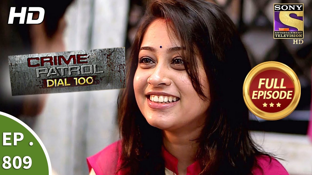 Crime Patrol Dial 100 - Ep 809 - Full Episode - 28th June, 2018