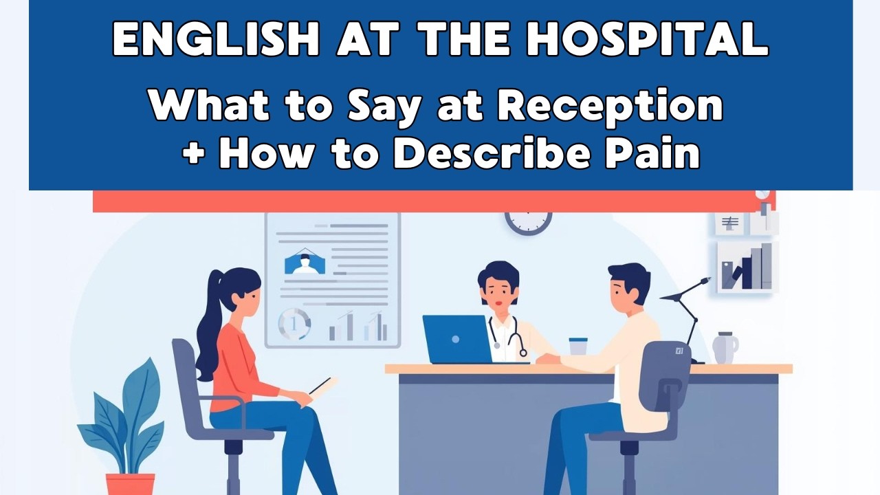 Essential Phrases for Reception and Medication | Speak English at the Doctor’s Office