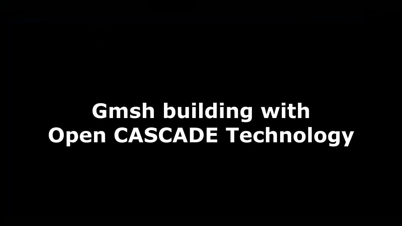 Gmsh + Open CASCADE: building and demo