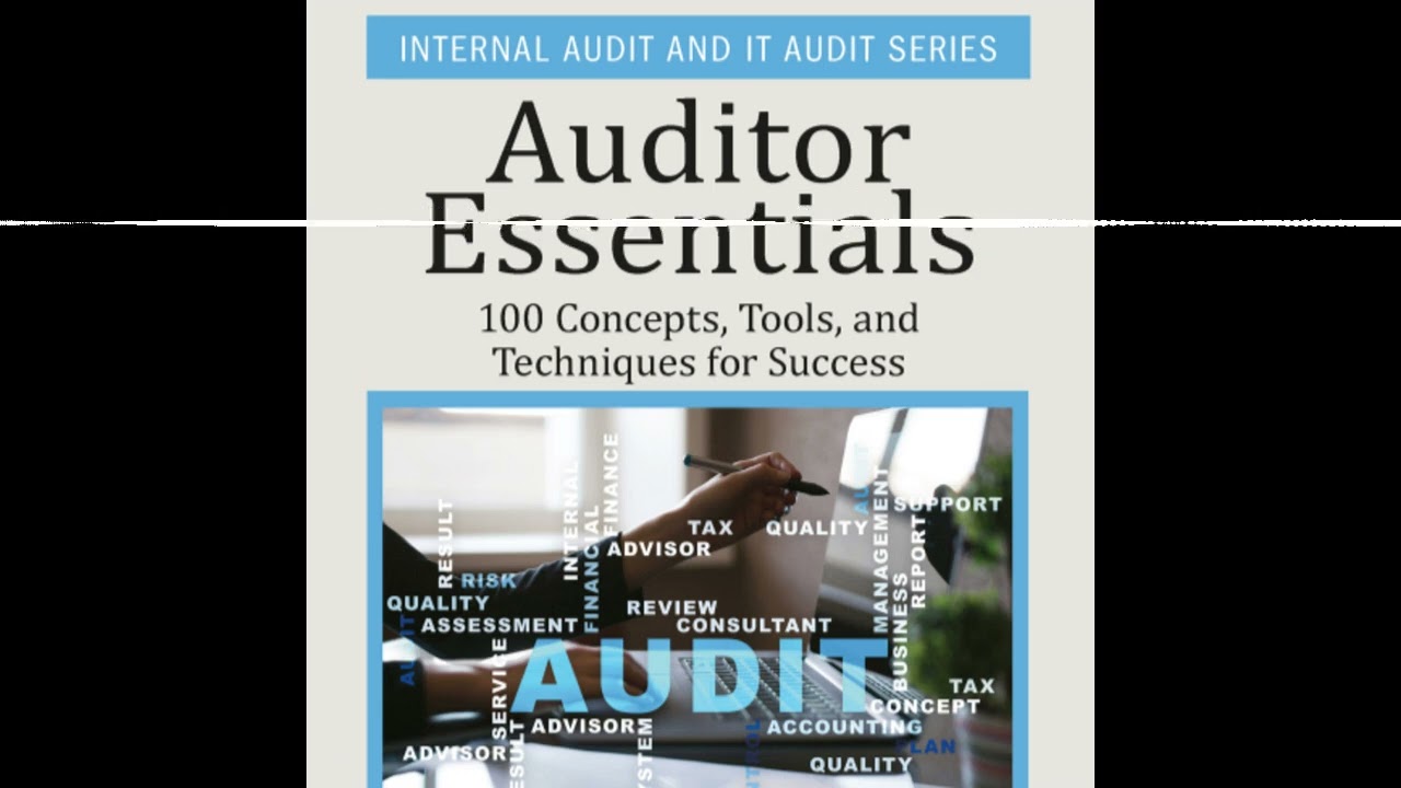Auditor Essentials: 100 Concepts for Internal Audit Success