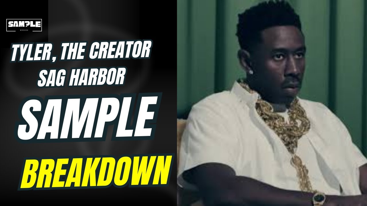 Tyler, The Creator - SAG HARBOR SAMPLE BREAKDOWN