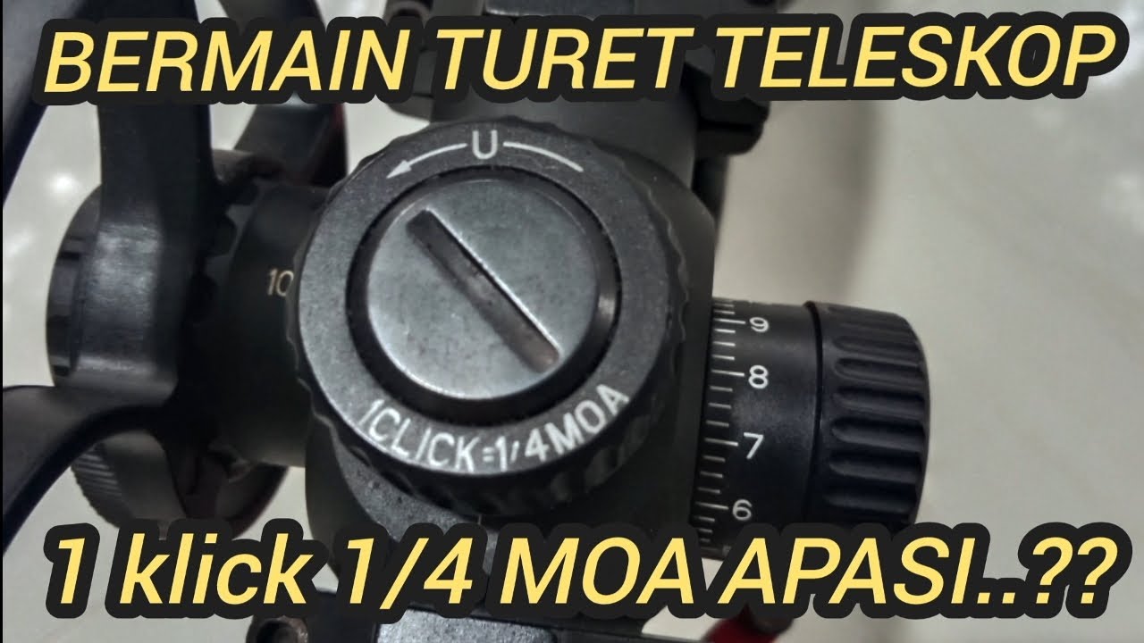 BERMAIN TURET TELESKOP DAN APA SI 1/4 MOA