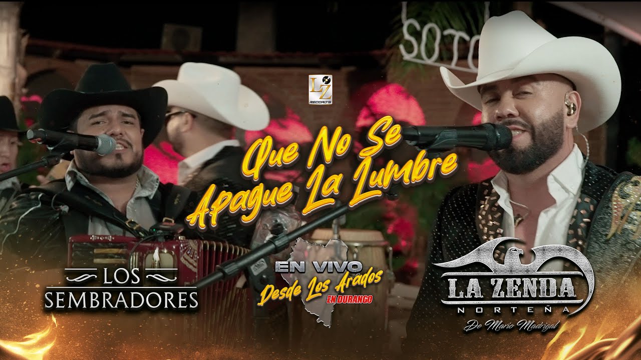 La Zenda Norteña & Los Sembradores - Que Se Apague La Lumbre