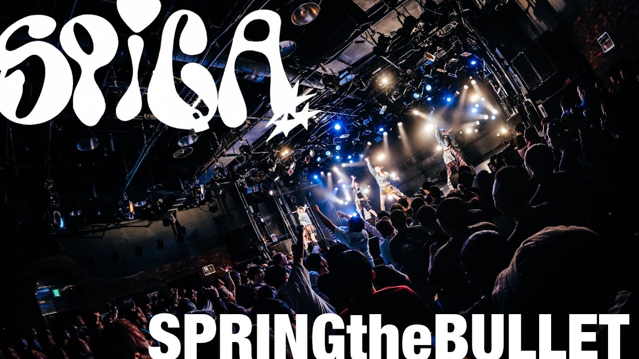 SPiCA - SPRINGtheBULLET(LIVE VIDEO)