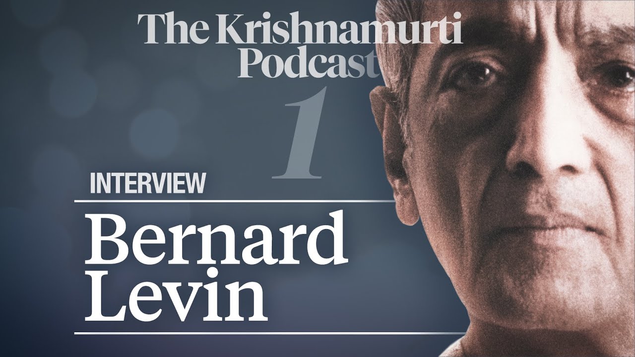 The Krishnamurti Podcast - Ep. 1 - Interview by Bernard Levin