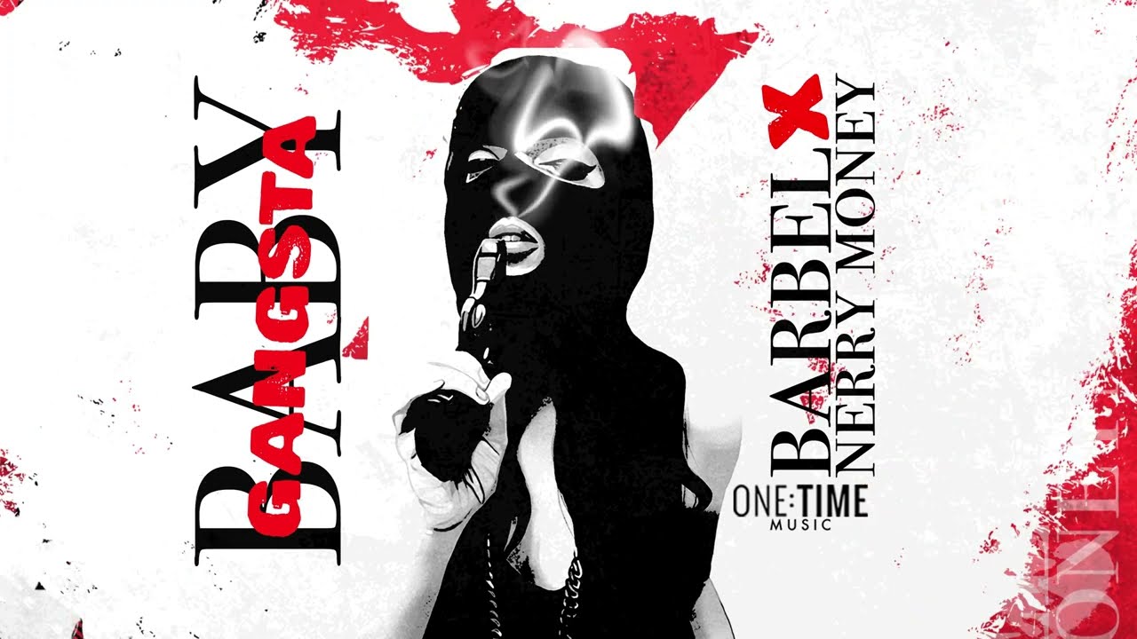 Baby Gangster - BARBEL feat. Nerry Money