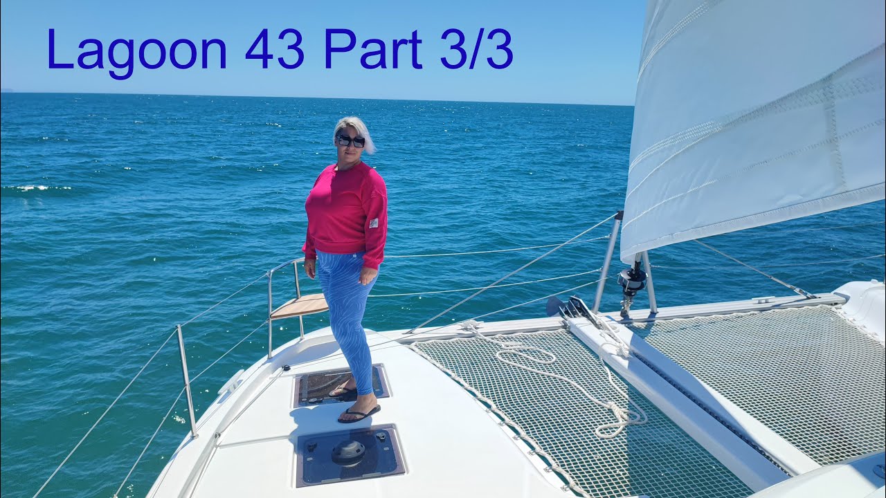 Delivery Lagoon 43 Part 3/3