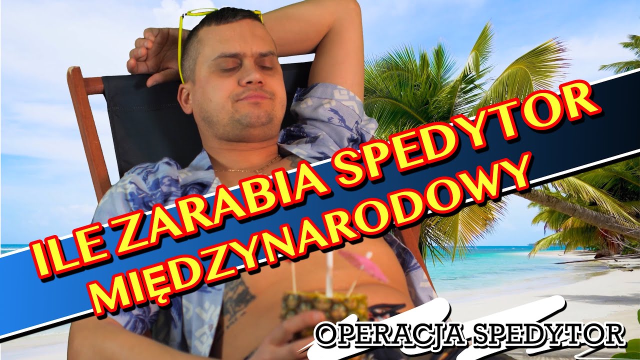 Ile zarabia Spedytor Międzynarodowy