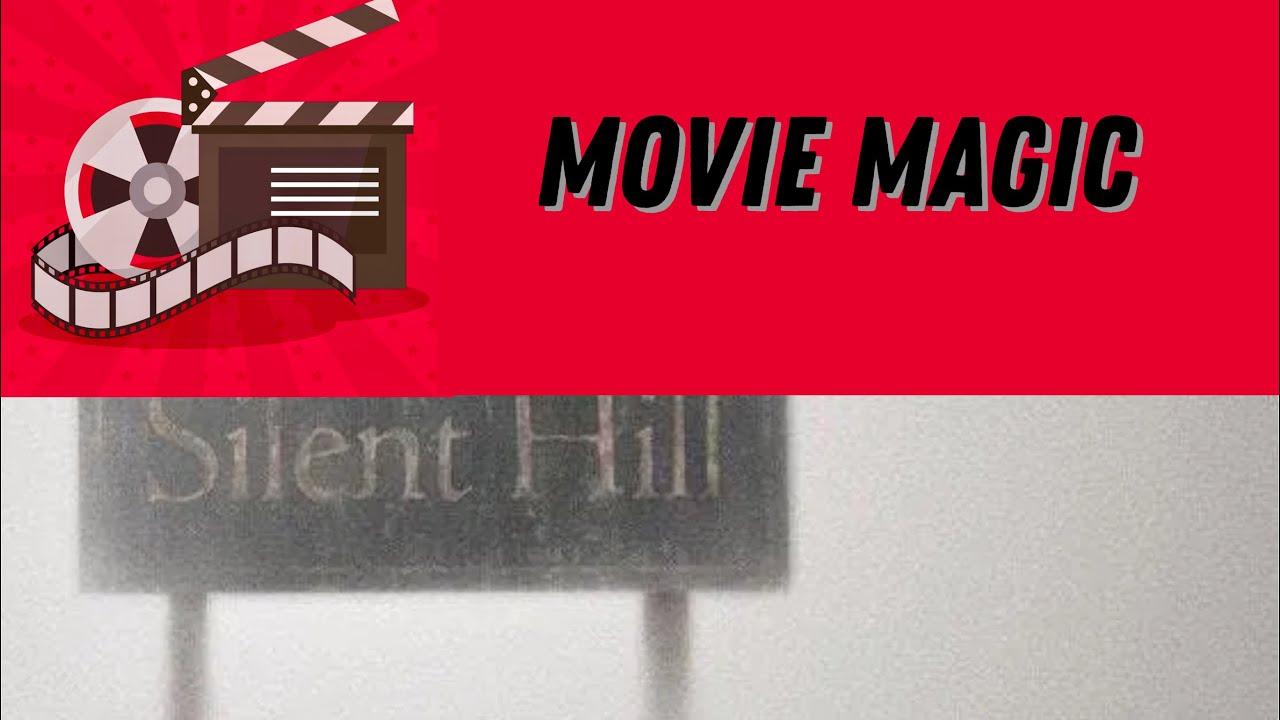 The Movie Magic of Silent Hill 