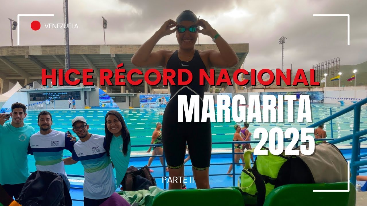 ¡ROMPÍ RÉCORDS NACIONALES en Margarita 2025! |Natación y Aguas Abiertas 🇻🇪