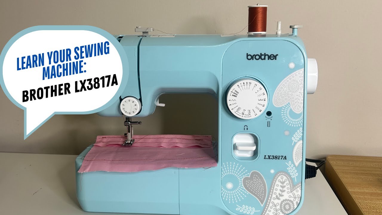 Швейная машина Brother LX3817A — полное пошаговое руководство для начинающих! | Как пользоваться ...