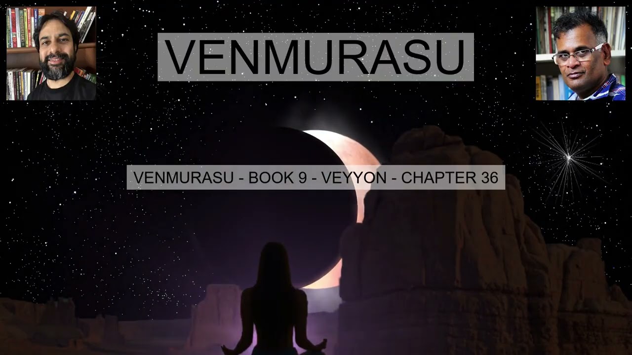 VENMURASU BOOK 9 VEYYON CHAPTER 36 வெண்முரசு நூல் 9 வெய்யோன் அத்தியாயம் 36