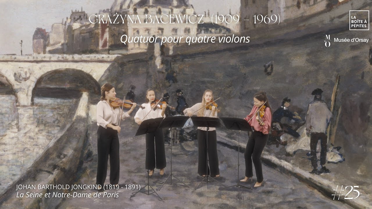 HISTOIRES D'EAU - Grażyna Bacewicz, Kwartet - FR/EN | Musée d'Orsay