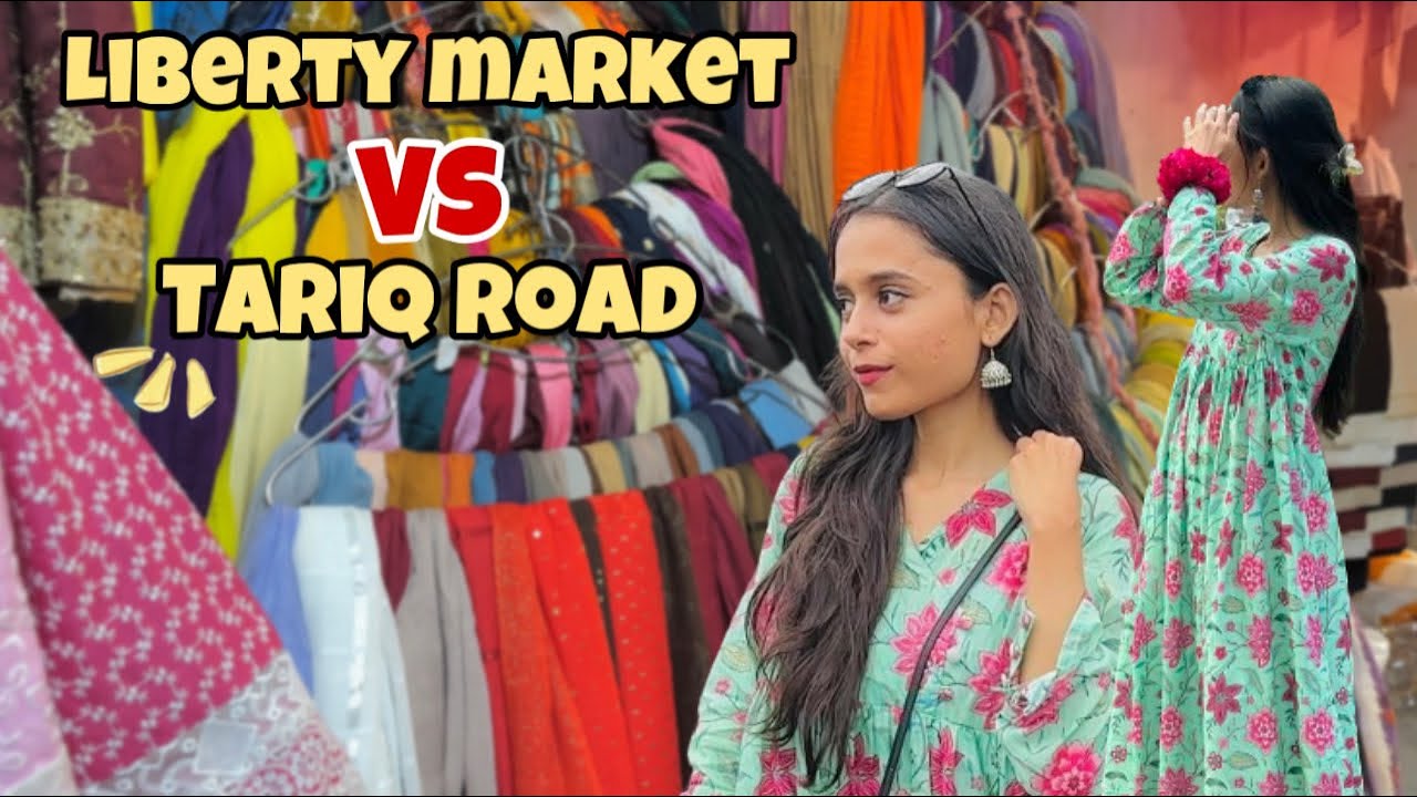 Lahore's Liberty Market vs. Karachi's Tariq Road - The Ultimate Comparison!