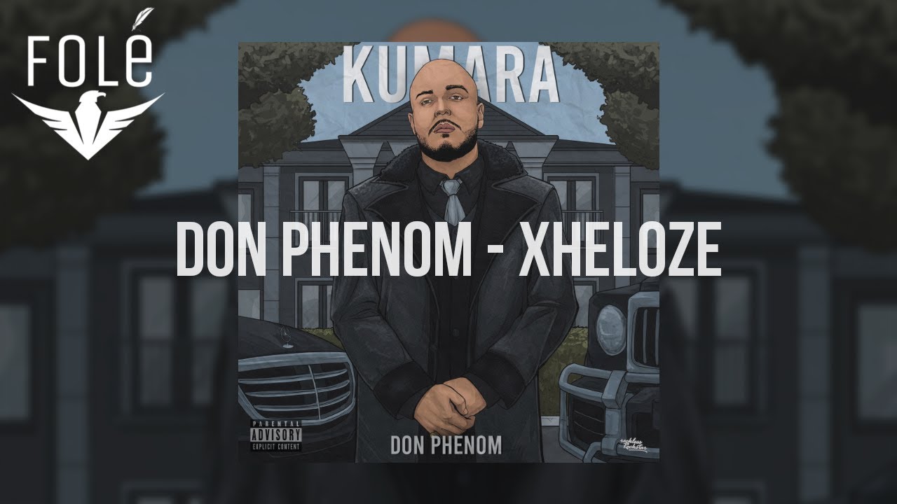 9. Don Phenom &ndash; Xheloze