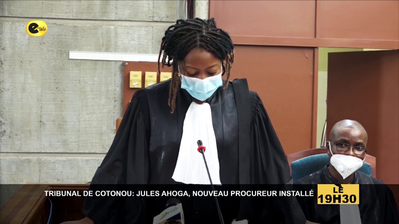 #INFOS TRIBUNAL DE COTONOU : JULES AHOGA NOUVEAU PROCUREUR INSTALLE #JOURNALINFOSDUBENIN