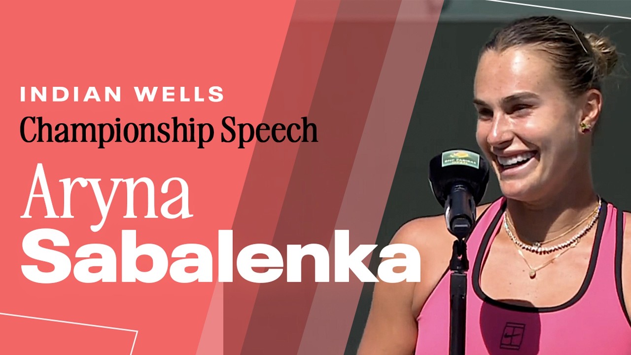 Aryna Sabalenka Championship Speech | 2026 Indian Wells