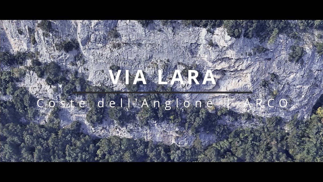 VIA LARA | Coste dell'Anglone - Arco
