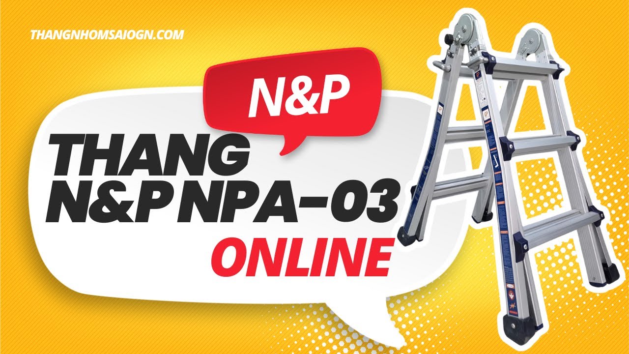 Thang Nhôm Rút Lồng Vừa Ra Mắt Của Thương Hiệu N&P NPA-03, 👉 Thang Chắc Chắn 💪, Dễ Dùng