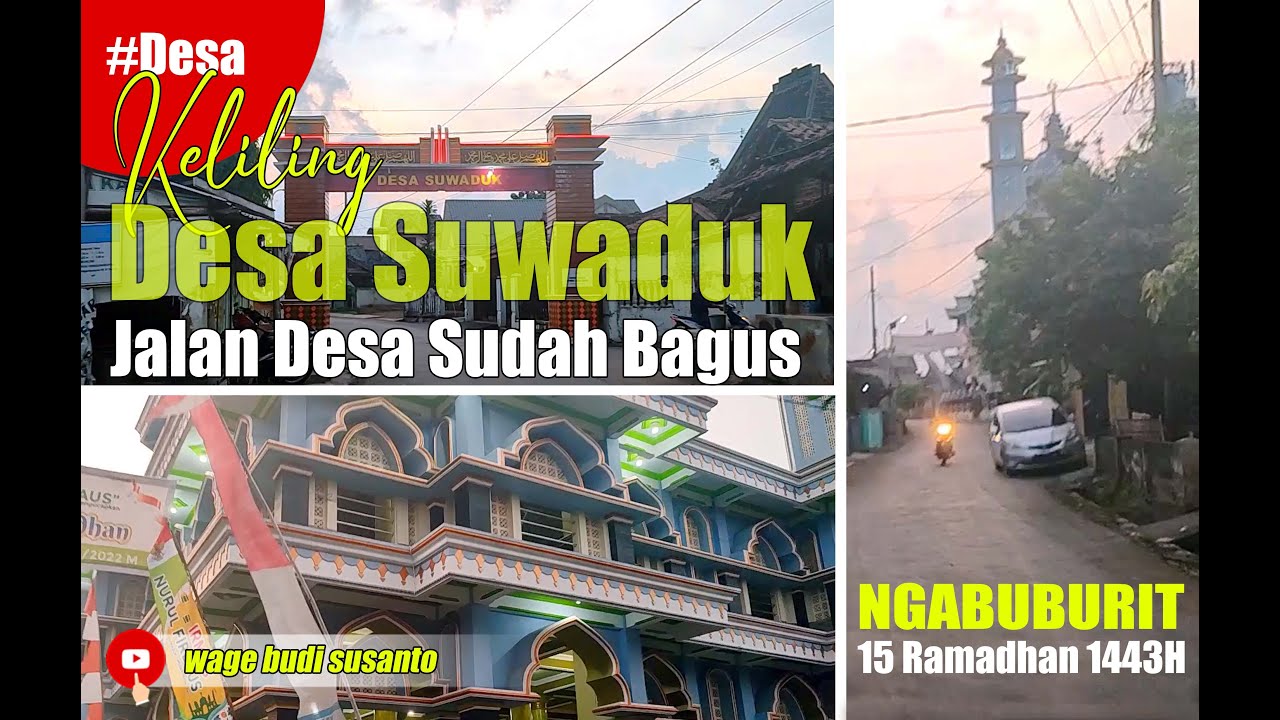 Ngabuburit keliling  Desa Suwaduk  jalannya sudah Bagus  #